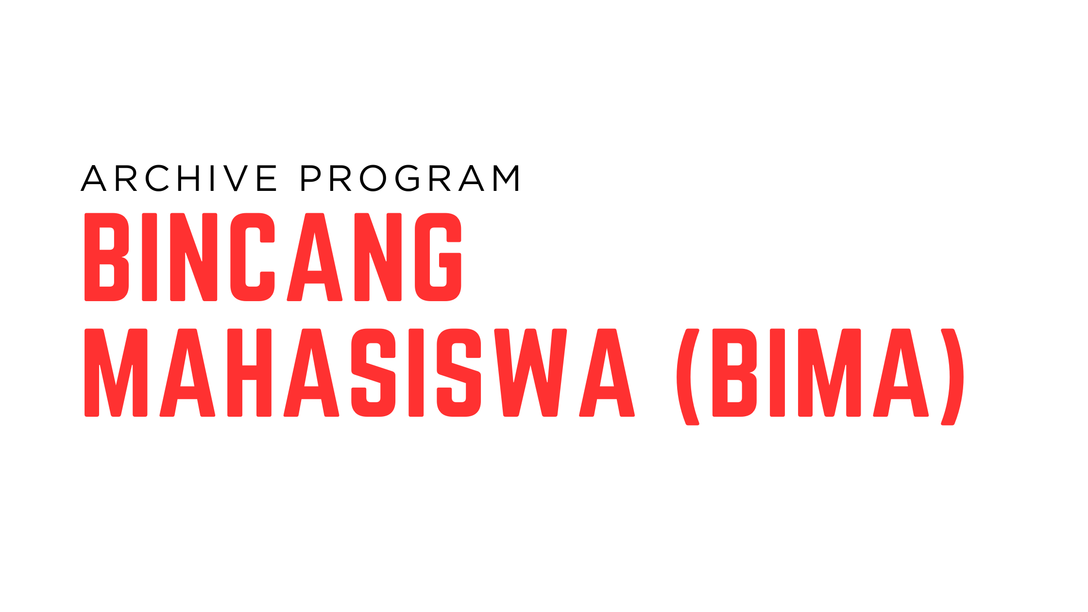 Bincang Mahasiswa (BIMA)