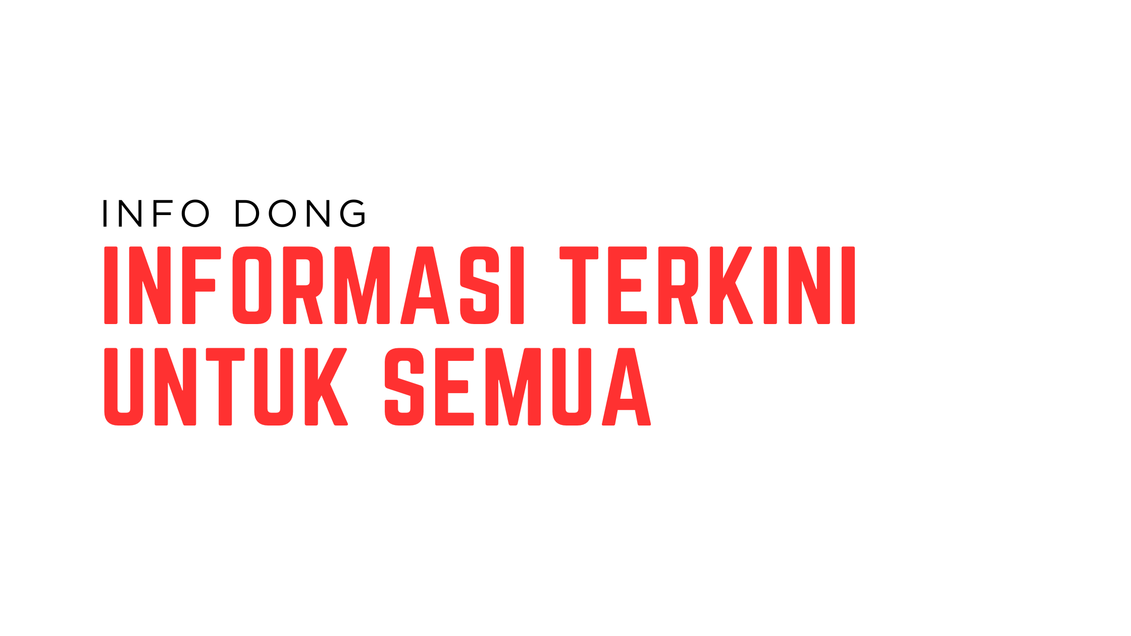 Info Dong - Informasi Terkini untuk Semua